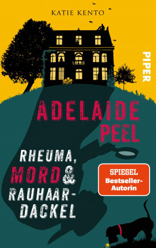 Katie Kento: Adelaide Peel: Rheuma, Mord und Rauhaardackel