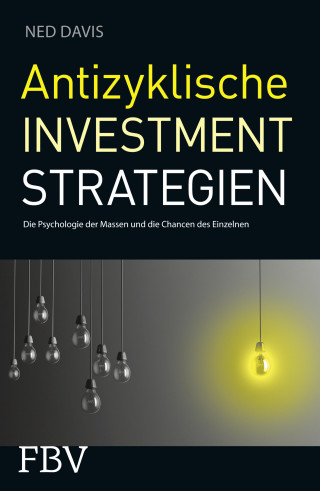 Ned Davis: Antizyklische Investmentstrategien