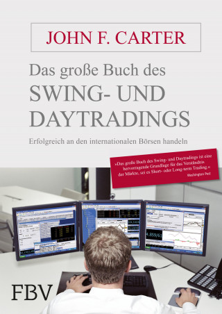 John F. Carter: Das große Buch des Swing- und Daytradings