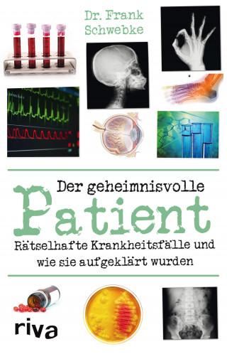 Frank, Dr. med. Schwebke: Der geheimnisvolle Patient