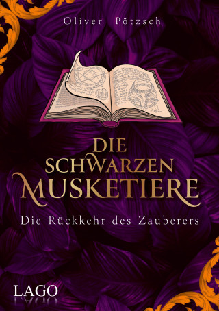 Oliver Pötzsch: Die Schwarzen Musketiere 3