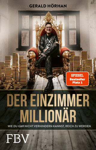 Gerald Hörhan: Der Einzimmer-Millionär