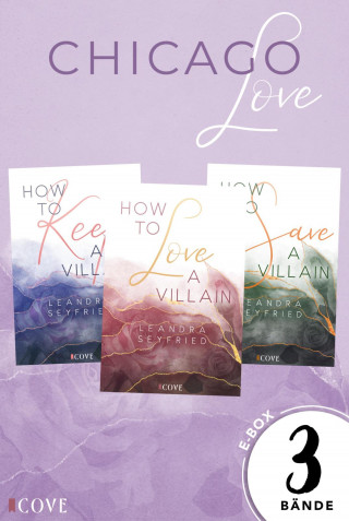 Leandra Seyfried: Chicago Love: Alle Bände der spannenden Romance-Trilogie in einem Bundle!