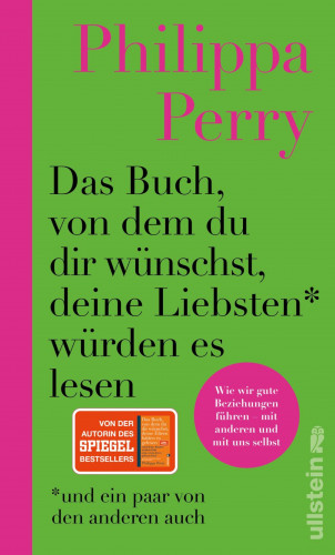 Philippa Perry: Das Buch, von dem du dir wünschst, deine Liebsten würden es lesen (und ein paar von den anderen auch)