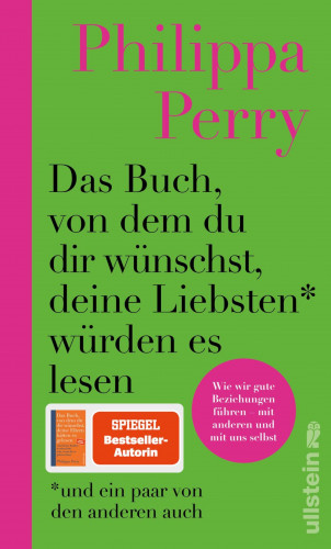 Philippa Perry: Das Buch, von dem du dir wünschst, deine Liebsten würden es lesen (und ein paar von den anderen auch)