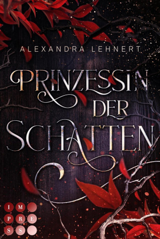 Alexandra Lehnert: Prinzessin der Schatten (Royal Legacy 1)