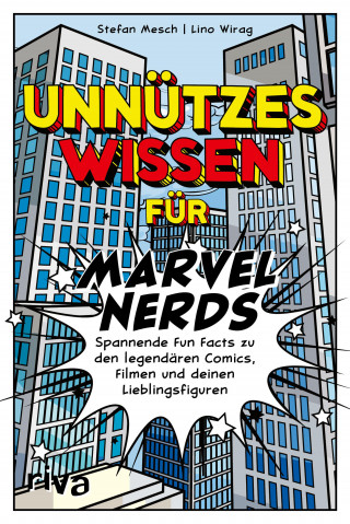 Lino Wirag, Stefan Mesch: Unnützes Wissen für Marvel-Nerds