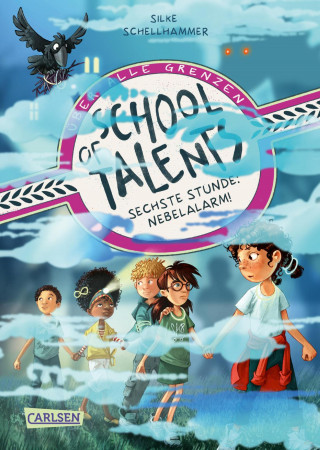 Silke Schellhammer: School of Talents 6: Sechste Stunde: Nebelalarm!