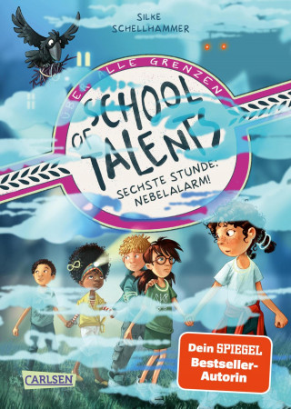 Silke Schellhammer: School of Talents 6: Sechste Stunde: Nebelalarm!