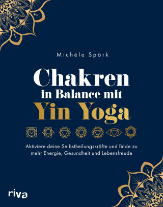 Michéle Spörk: Chakren in Balance mit Yin Yoga