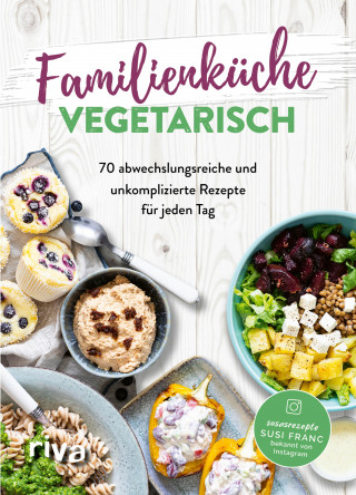 Susi Franc: Familienküche vegetarisch