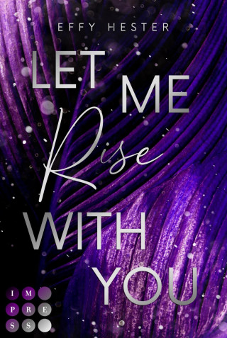 Effy Hester: Let Me Rise With You (Let Me-Dilogie 2)