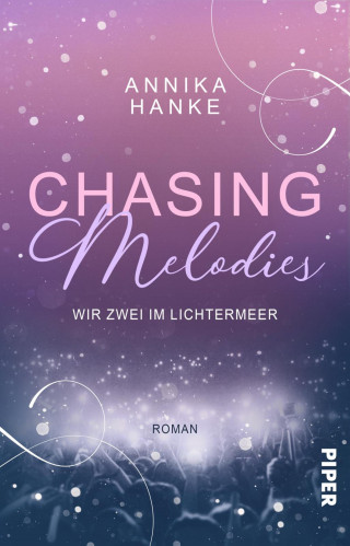 Annika Hanke: Chasing Melodies – Wir zwei im Lichtermeer