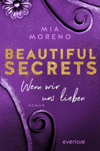 Mia Moreno: Beautiful Secrets – Wenn wir uns lieben