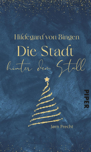 Jørn Precht: Hildegard von Bingen – Die Stadt hinter dem Stall