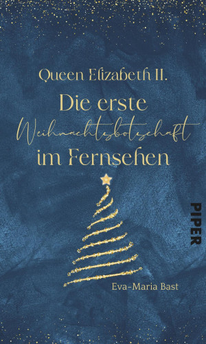 Eva-Maria Bast: Queen Elizabeth II. – Die erste Weihnachtsbotschaft im Fernsehen