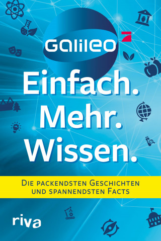 Galileo: Galileo – Einfach. Mehr. Wissen.
