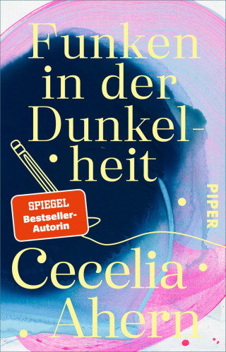 Cecelia Ahern: Funken in der Dunkelheit