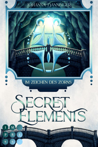 Johanna Danninger: Secret Elements 8: Im Zeichen des Zorns