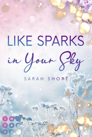 Sarah Short: Like Sparks in Your Sky