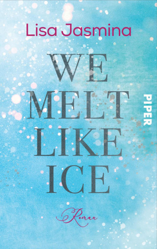 Lisa Jasmina: We melt like Ice