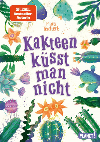 Mina Teichert: Kaktus-Serie 2: Kakteen küsst man nicht