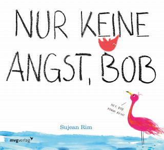 Sujean Rim: Nur keine Angst, Bob