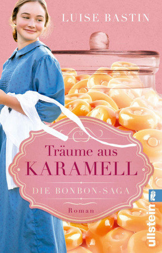 Luise Bastin: Träume aus Karamell