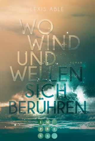 Lexis Able: Wo Wind und Wellen sich berühren (Westcoast Skies 2)