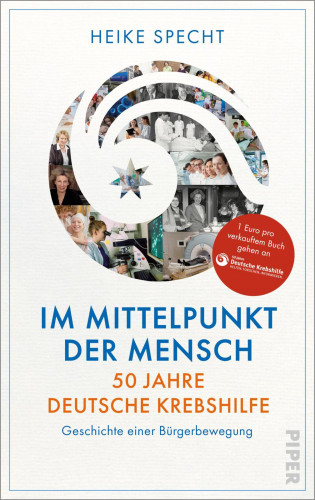 Heike Specht: Im Mittelpunkt der Mensch – 50 Jahre Deutsche Krebshilfe