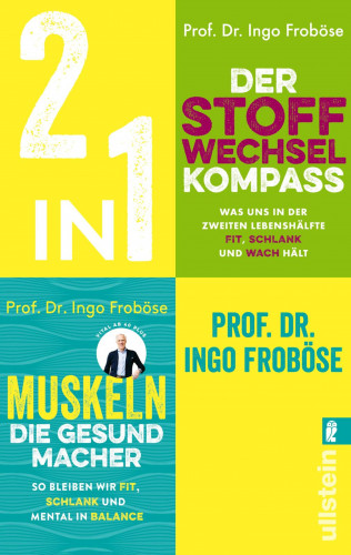 Ingo Froböse: Der Stoffwechsel-Kompass / Muskeln – die Gesundmacher