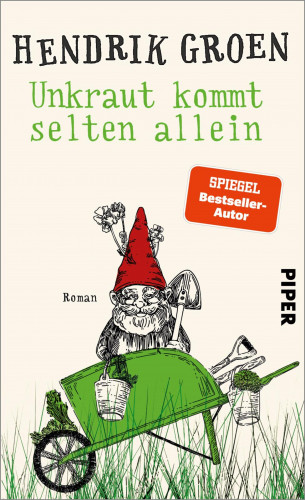 Hendrik Groen: Unkraut kommt selten allein