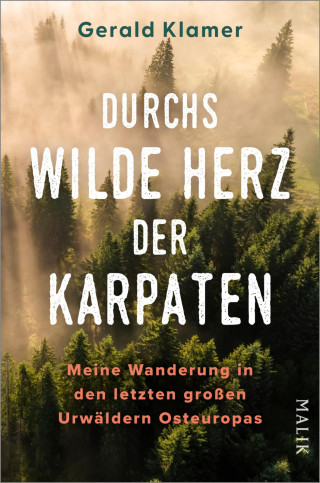 Gerald Klamer: Durchs wilde Herz der Karpaten