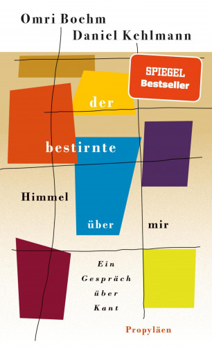 Daniel Kehlmann, Omri Boehm: Der bestirnte Himmel über mir