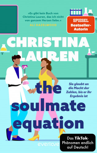 Christina Lauren: The Soulmate Equation – Sie glaubt an die Macht der Zahlen, bis er ihr Ergebnis ist
