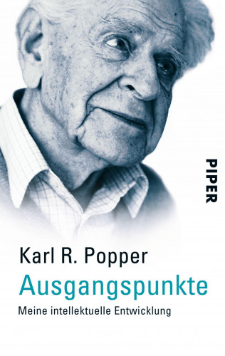 Karl R. Popper: Ausgangspunkte