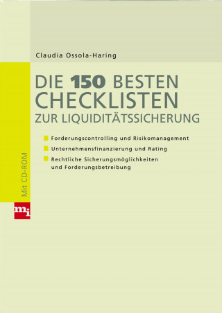 Claudia Ossola-Haring: Die 150 besten Checklisten zur Liquiditätssicherung