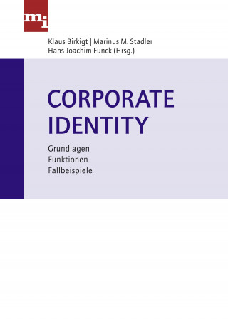 Gisela Birkigt, Hans Joachim Funck, Marinus Stadler: Corporate Identity