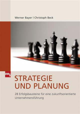 Werner Bayer, Christoph Beck: Strategie und Planung