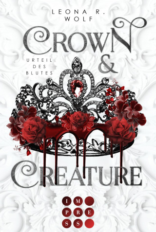 Leona R. Wolf: Crown & Creature – Urteil des Blutes (Crown & Creature 1) 