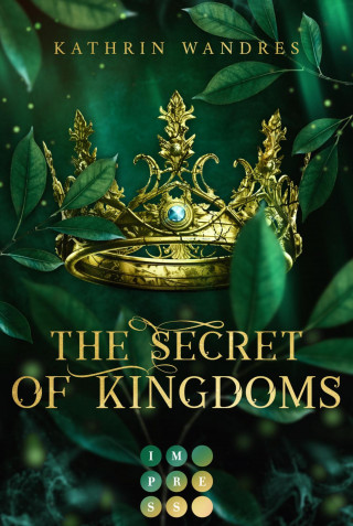 Kathrin Wandres: The Secret of Kingdoms (Broken Crown 1)