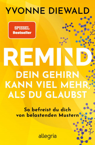 Yvonne Diewald: REMIND Dein Gehirn kann viel mehr, als du glaubst