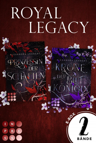 Alexandra Lehnert: Royal Legacy: Die royale Vampir Romance Dilogie in einer E-Box! (Royal Legacy)