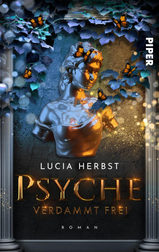 Lucia Herbst: Psyche: Verdammt frei