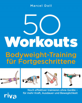 Marcel Doll: 50 Workouts – Bodyweight-Training für Fortgeschrittene