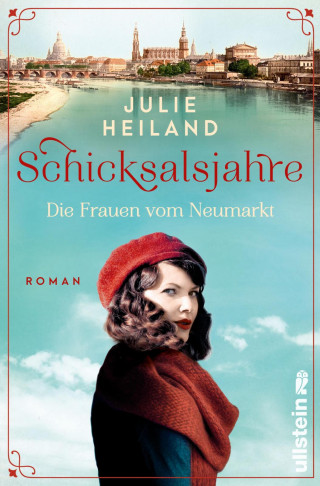 Julie Heiland: Schicksalsjahre. Die Frauen vom Neumarkt