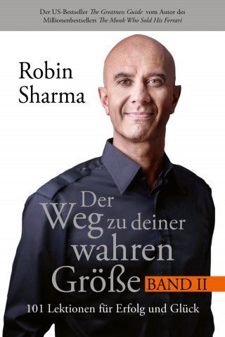 Robin Sharma: Der Weg zu deiner wahren Größe – Band 2