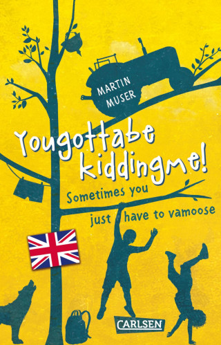 Martin Muser: Kannawoniwasein: Yougottabekiddingme! Sometimes you just have to vamoose (Englische Ausgabe mit Vokabelhilfen)