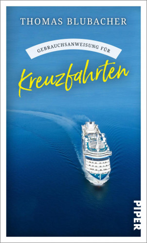 Thomas Blubacher: Gebrauchsanweisung für Kreuzfahrten