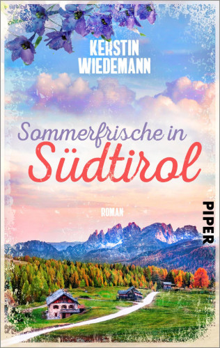 Kerstin Wiedemann: Sommerfrische in Südtirol